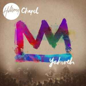 Hillsong Chapel ‎– Yahweh  (2010)     CD
