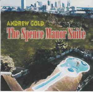 Andrew Gold ‎– The Spence Manor Suite  (2000)     CD