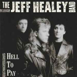 The Jeff Healey Band ‎– Hell To Pay  (1990)     CD