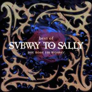 Subway To Sally ‎– Best Of - Die Rose Im Wasser  (2001)     CD