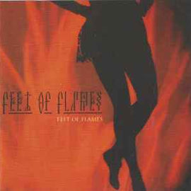Feet Of Flames ‎– Feet Of Flames  (2005)     CD