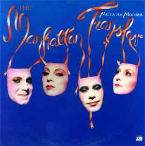 The Manhattan Transfer – Mecca For Moderns  (1981)