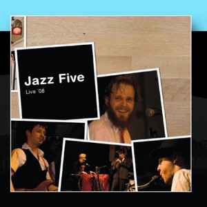 Jazz Five ‎– Live '08  (2008)     CD
