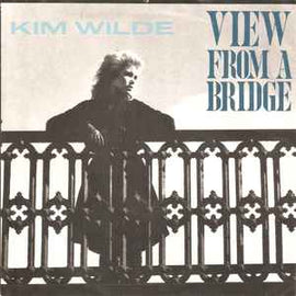 Kim Wilde ‎– View From A Bridge  (1982)     7"