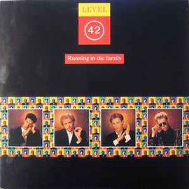 Level 42 ‎– Running In The Family  (1987)
