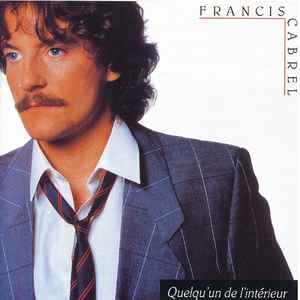 Francis Cabrel ‎– Quelqu'un De L'intérieur  (1983)     LP