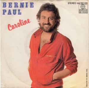Bernie Paul ‎– Caroline  (1982)     7"