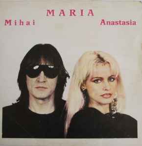 Mihai*, Anastasia* ‎– Maria  (1994)
