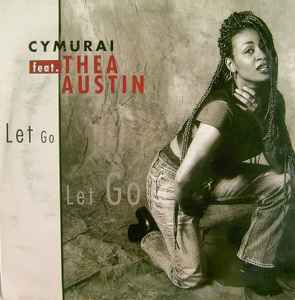 Cymurai Feat. Thea Austin ‎– Let Go  (1996)     12"