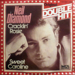 Neil Diamond – Cracklin' Rosie / Sweet Caroline  (1980)     7"