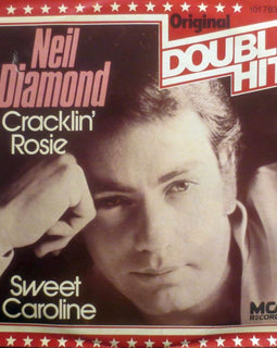 Neil Diamond – Cracklin' Rosie / Sweet Caroline  (1980)     7"