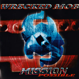 Wrecked Mob – Mission Possible  (1998)     CD