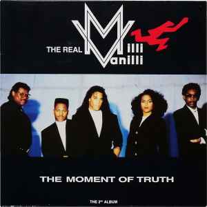 The Real Milli Vanilli ‎– The Moment Of Truth (The 2nd Album)  (1991)