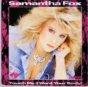 Samantha Fox ‎– Touch Me (I Want Your Body)  (1986)     7"