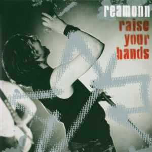 Reamonn ‎– Raise Your Hands  (2004)     CD