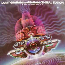 Larry Graham And Graham Central Station* ‎– My Radio Sure Sounds Good To Me  (1978)
