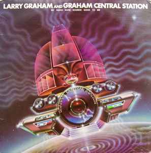 Larry Graham And Graham Central Station* ‎– My Radio Sure Sounds Good To Me  (1978)