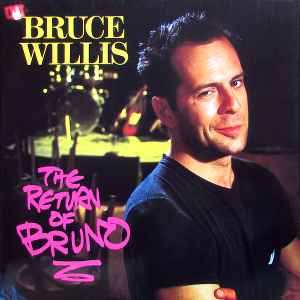 Bruce Willis ‎– The Return Of Bruno  (1987)