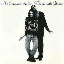 Shakespears Sister* ‎– Hormonally Yours  (1992)     CD