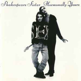 Shakespears Sister* ‎– Hormonally Yours  (1992)     CD