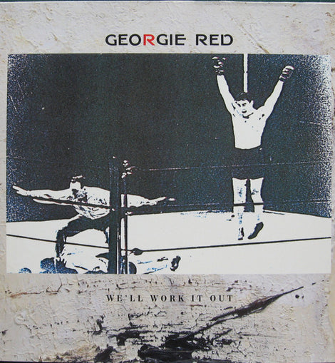 Georgie Red – We'll Work It Out  (1986)     LP