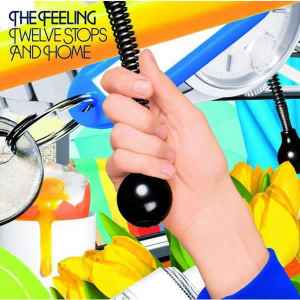 The Feeling ‎– Twelve Stops And Home  (2006)    CD