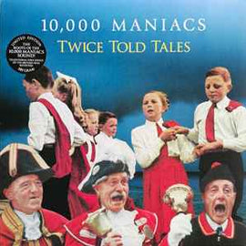 10,000 Maniacs ‎– Twice Told Tales  (2015)     LP