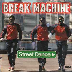 Break Machine ‎– Street Dance  (1983)    7"
