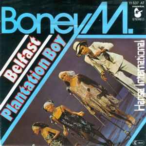 Boney M. ‎– Belfast / Plantation Boy  (1977)     7"
