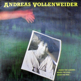 Andreas Vollenweider ‎– ... Behind The Gardens - Behind The Wall - Under The Tree ...  (1981)