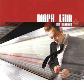 Mark Linn ‎– The Minutes  (2005)     CD