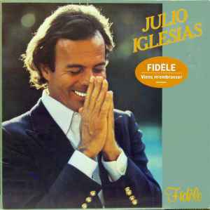 Julio Iglesias ‎– Fidèle  (1981)