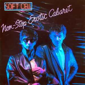Soft Cell ‎– Non-Stop Erotic Cabaret  (1981)