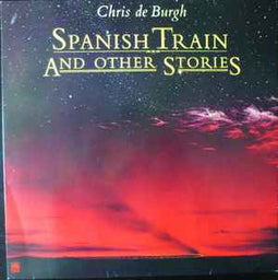 Chris de Burgh ‎– Spanish Train And Other Stories