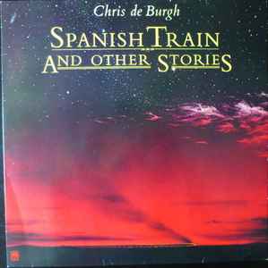 Chris de Burgh ‎– Spanish Train And Other Stories