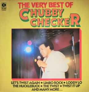 Chubby Checker ‎– The Very Best Of Chubby Checker