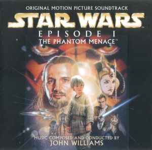 John Williams  ‎– Star Wars - Episode I: The Phantom Menace (Original Motion Picture Soundtrack)  (1999)     CD