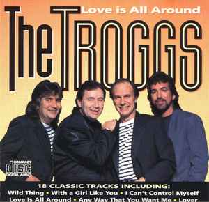 The Troggs ‎– Love Is All Around  (1995)    CD