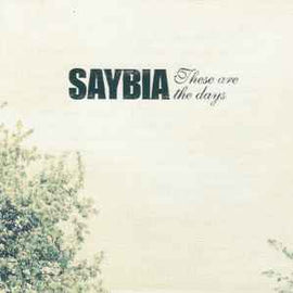 Saybia ‎– These Are The Days  (2004)     CD