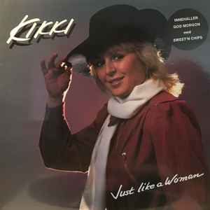 Kikki* ‎– Just Like A Woman  (1981)