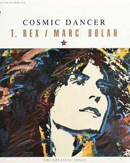 T. Rex / Marc Bolan – Cosmic Dancer (The Greatest Songs)  (1987)     LP