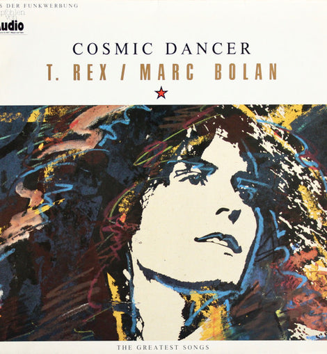 T. Rex / Marc Bolan – Cosmic Dancer (The Greatest Songs)  (1987)     LP