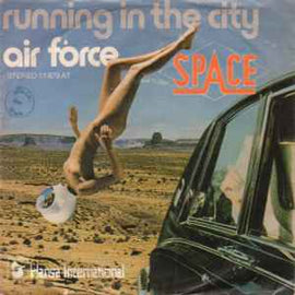 Space ‎– Air Force / Running In The City  (1978)     7"
