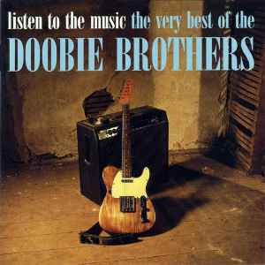 The Doobie Brothers ‎– Listen To The Music ⋅ The Very Best Of The Doobie Brothers  (1993)    CD