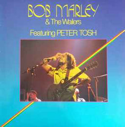 Bob Marley & The Wailers Featuring Peter Tosh ‎– Bob Marley & The Wailers Featuring Peter Tosh  (1981)
