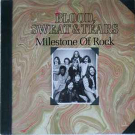 Blood, Sweat & Tears* ‎– Milestone Of Rock  (1982)