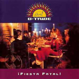 B-Tribe ‎– ¡ Fiesta Fatal !  (1993)     CD