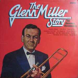 Glenn Miller And His Orchestra ‎– The Glenn Miller Story, Volume 1 (The Original Recordings)  (1977)