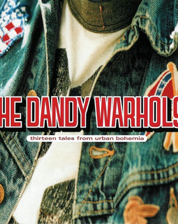 The Dandy Warhols ‎– Thirteen Tales From Urban Bohemia  (2000)     CD
