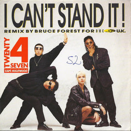 Twenty 4 Seven Featuring Capt. Hollywood* – I Can't Stand It! (Bruce Forest Remix)  (1990)     7"